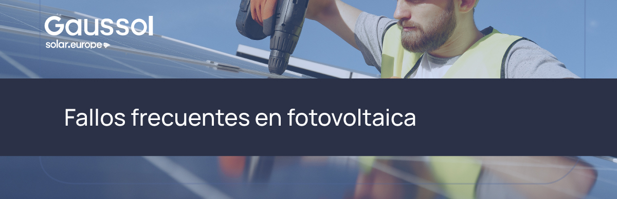 fallos frecuentes en fotovoltaica